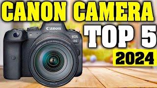 TOP 5: Best Canon Camera 2024