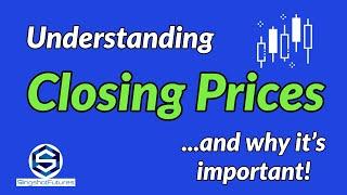 Understanding the Closing Price and why it's important