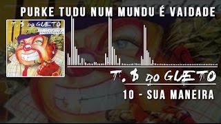 10 Sua Maneira Trilha Sonora do Gueto