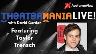 TheaterMania Live with Taylor Trensch