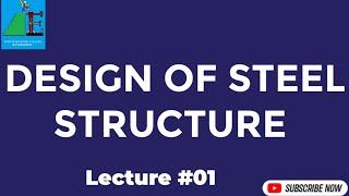 Lecture 1 (Introduction to Steel Structure), Design of Steel Structure