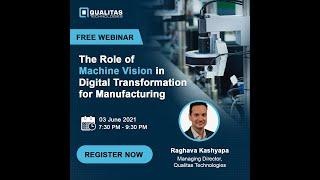 Machine Vision Webinar | Digital Transformation In Manufacturing [2021]