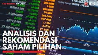 Analisis dan Rekomendasi Saham Pilihan | IDX CHANNEL