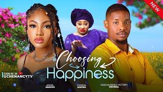 CHOOSING HAPPINESS (New Movie) Angel Unigwe, Chioma Nwosu, Victory Michael 2024 Nollywood Movie