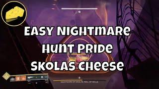 Easy Nightmare Hunt Pride Skolas Cheese