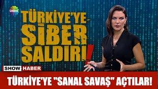 Türkiye'ye "Sanal Savaş" açtılar!