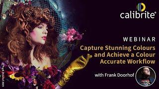 Webinar: Capture Stunning Colours and Achieve a Colour Accurate Workflow with Frank Doorhof