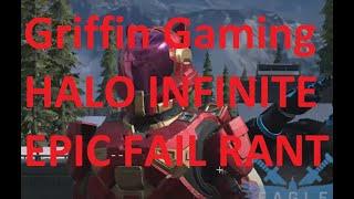 Griffin Gaming HALO INFINITE EPIC FAIL RANT