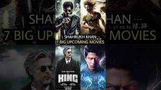 SHAHRUKH KHAN 7 BIG UPCOMING MOVIES  | #shorts