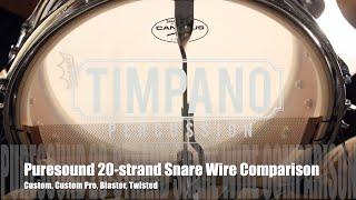 Puresound 20-strand Snare Wire Comparison: Custom, Custom Pro, Blaster, Twisted