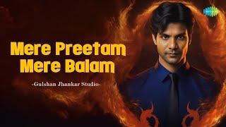 Mere Preetam Mere Balam | Gulshan Jhankar Studio | Hindi Remix Song |Saregama Open Stage |Hindi Song