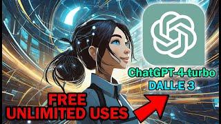 Unlimited ChatGPT-4 and Dalle-3 FOR FREE (2024)