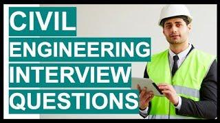 CIVIL ENGINEERING INTERVIEW QUESTIONS AND ANSWERS! (Become A Civil Engineer)