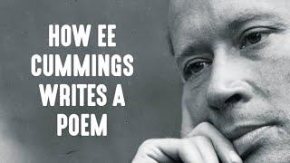 How E.E. Cummings Writes A Poem