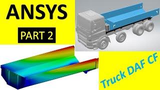 ANSYS tutorial  (4K-HD) - How to calculate use simulation structural in tipper body DAF CF - Part 2