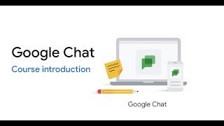 Google Chat: Course Introduction