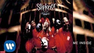 Slipknot - Me Inside (Audio)