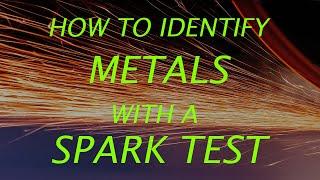 How to Identify Metals Using Spark Testing