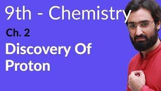 Matric part 1 Chemistry, Discovery of Proton- ch 2 Structure of Atoms - 9th Class Chemistry