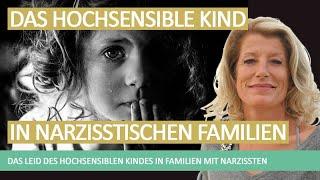 Immer schuldig und so einsam! Das Leid des hochsensiblen Kindes in Familien mit Narzissten