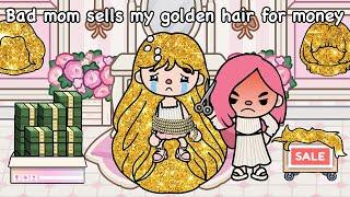 Bad mom sells my golden hair for money | Sad Story | Toca Life World | Toca Boca | Toca Story