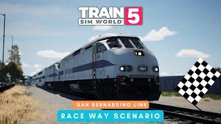 Train Sim World 5 San Bernardino Line: Race Way Scenario