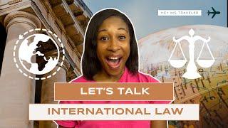 Should You Pursue A Career In International Law? | What You Should Know