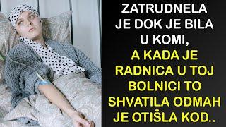 ZATRUDNELA JE DOK JE BILA U KOMI, A KADA JE RADNICA U TOJ BOLNICI TO SHVATILA ODMAH JE OTIŠLA KOD..