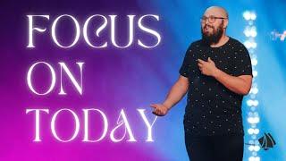 Focus On Today | Tyler McNeely