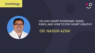 Holiday Heart Syndrome: Signs, Risks, and How to Stay Heart Healthy