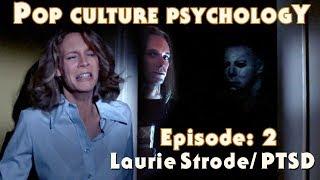 Pop Culture Psychology: Laurie Strode & PTSD