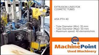 AISA PTH 40 Used EXTRUSION LINES FOR COSMETIC TUBES MACHINES MachinePoint MACHINES