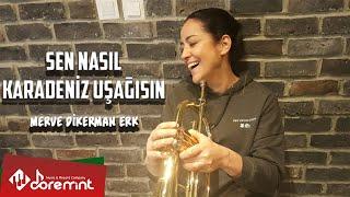 Merve Dikerman Erk - Sen Nasıl Karadeniz Uşağısın - Müjdeci Kuş