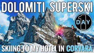 Dolomiti Superski : Day 1 — Skiing Across The Italian Dolomites To My Hotel In Corvara Alta Badia