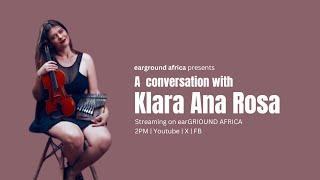 earGROUND AFRICA speaks to KLARA ANA ROSA, a polish who is now based in Zimbabwe