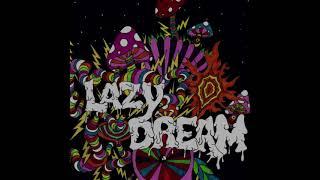 Lazy Dream - Not From Here