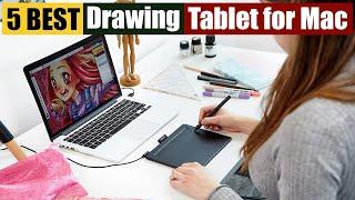 Best Drawing Tablet for Mac of 2024 [Updated]