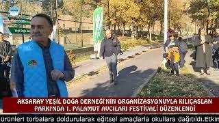 AKSARAY YEŞİL DOĞA DERNEĞİ  KILIÇASLAN PARKI'NDA 1  PALAMUT AVCILARI FESTİVALİ DÜZENLEDİ