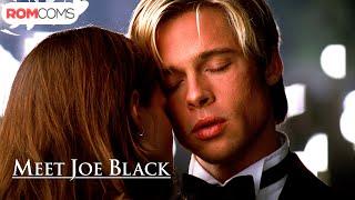 I Love You Now, I'll Love You Always - Meet Joe Black | RomComs