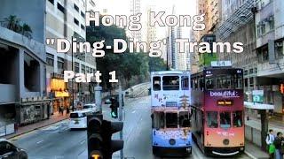 Hong Kong Ding-Ding Trams Part 1