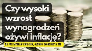 Jak bardzo ożywi inflację zaskakująco wysoki wzrost wynagrodzeń