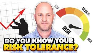 Do You Know Your Risk Tolerance?