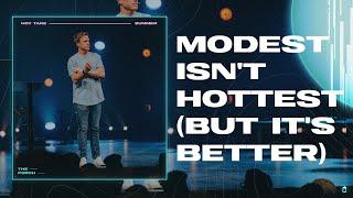 Modest Isn't Hottest (But It's Better) | David Marvin