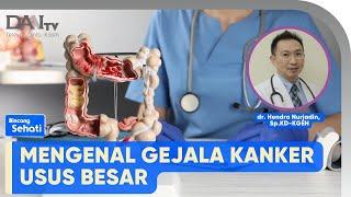 Kenali Gejala Kanker Usus Besar | Bincang Sehati