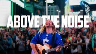 Above the Noise - Sean Feucht - Times Square