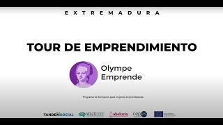 Olympe emprende- Tour de emprendimiento Extremadura