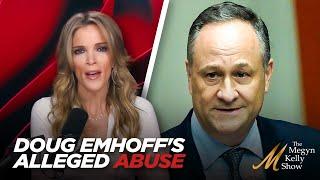 Megyn Kelly on Doug Emhoff's Alleged Abuse of Ex-Girlfriend Despite His "New Masculinity" Label