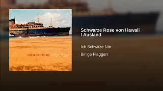 Schwarze Rose von Hawaii / Ausland