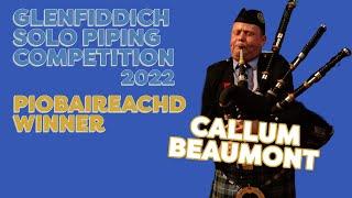 Callum Beaumont - Piobaireachd Winner // Glenfiddich Solo Piping Competition 2022