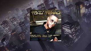 James Day & Groove LTD WHO CAN TELL THE HEART f/ TONY TERRY (Valentine Radio Mix)